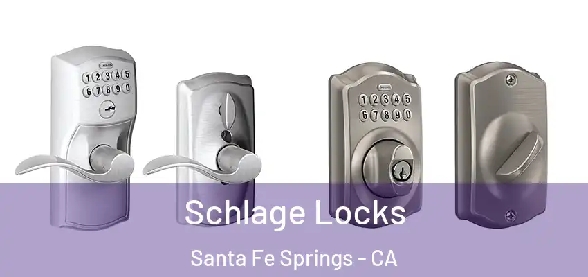  Schlage Locks Santa Fe Springs - CA